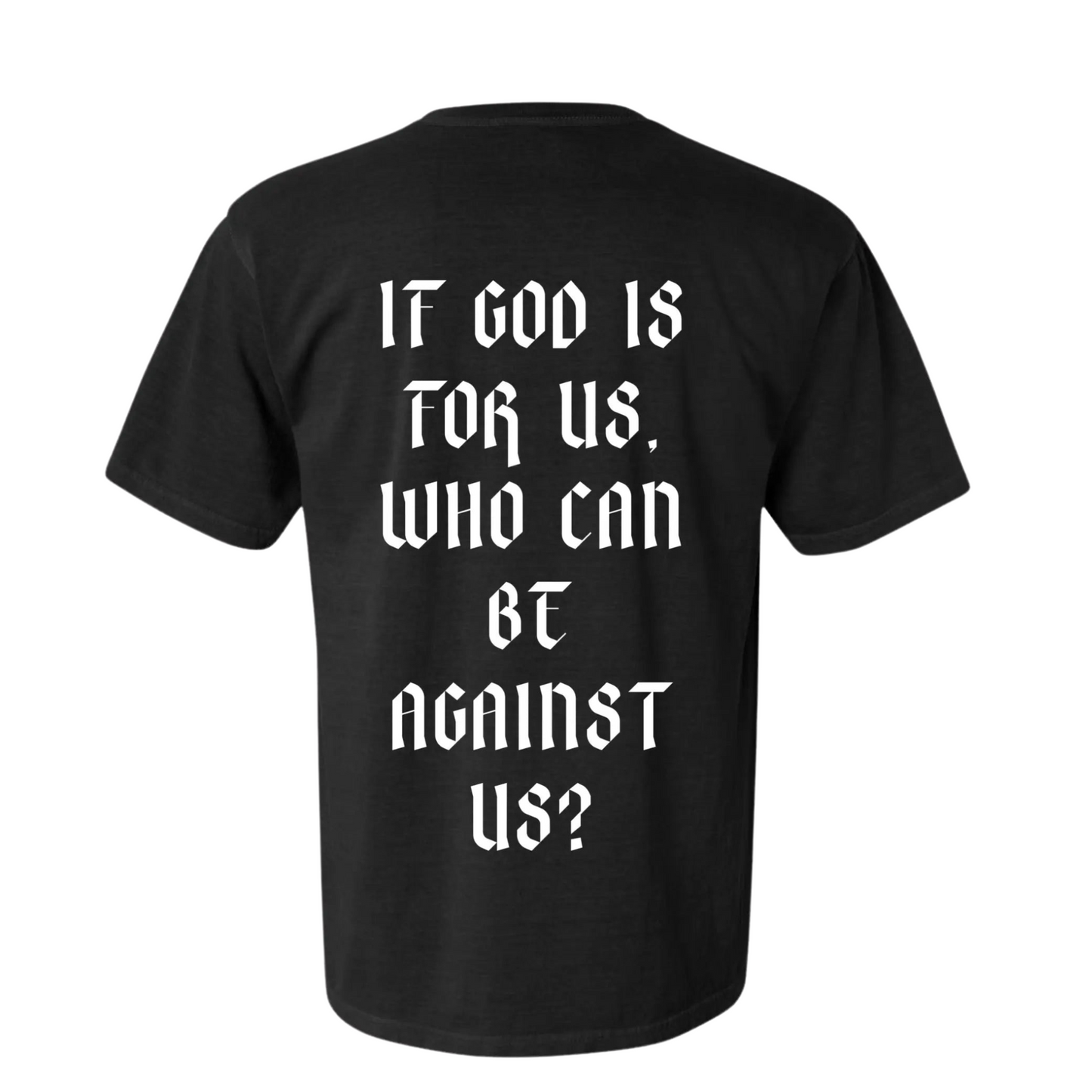 Romans 8:31 Black Tshirt. If God is for us who can be against us is written in bold white letters on the front of the black Heavyweight t-shirt. black Tshirt, christian clothing, faith based apparel Righteous sweatshirt. Jesus inspired clothing. Oversized Tshirt. loungewear. streetwear. Christian streetwear. Crown of Favor